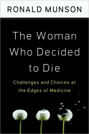 Book The Woman Who Decided to Die: Challenges and Choices at the Edges of Medicine free