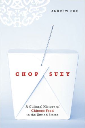 Book Chop Suey: A Cultural History of Chinese Food in the United States free