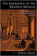 Book The Emergence of the Modern Museum: An Anthology of Nineteenth-Century Sources free