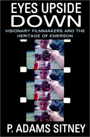 Book Eyes Upside Down: Visionary Filmmakers and the Heritage of Emerson free
