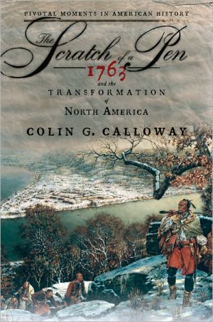 Book The Scratch of a Pen: 1763 and the Transformation of North America (Pivotal Moments in American History) free