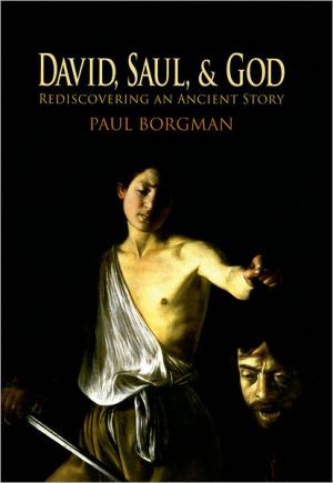 Book David, Saul, and God: Rediscovering an Ancient Story free
