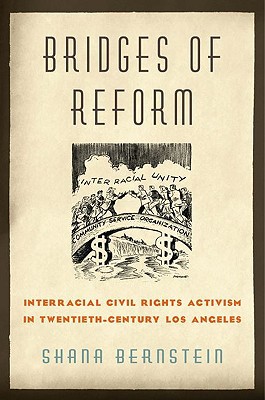 Book Bridges of Reform: Interracial Civil Rights Activism in Twentieth-Century Los Angeles free