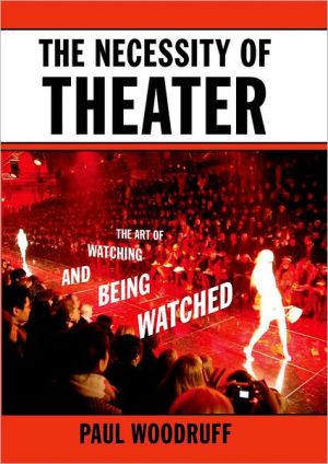 Book The Necessity of Theater: The Art of Watching and Being Watched free