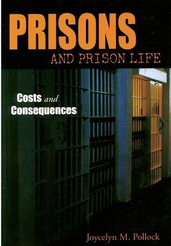 Book Prisons and Prison Life: Costs and Consquences free