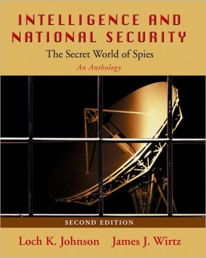 Book Intelligence and National Security: The Secret World of Spies: An Anthology free