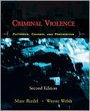 Book Criminal Violence: Patterns, Causes, and Prevention free