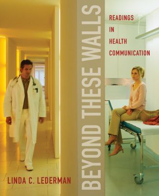 Book Beyond These Walls: Readings in Health Communication free