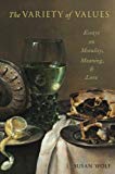 Book The Variety of Values: Essays on Morality, Meaning, and Love free