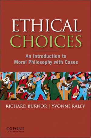 Book Ethical Choices: An Introduction to Moral Philosophy with Cases free
