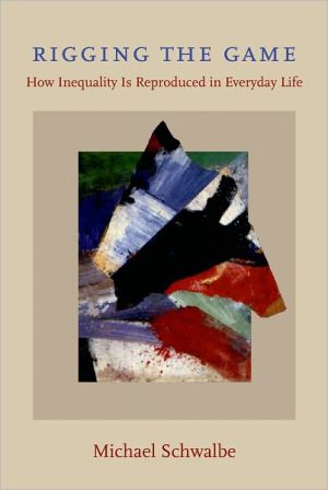 Book Rigging the Game: How Inequality Is Reproduced in Everyday Life free