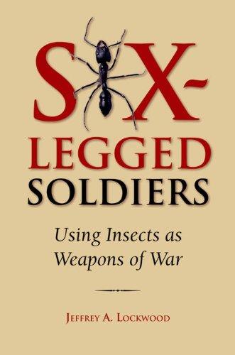 Book Six-Legged Soldiers: Using Insects as Weapons of War free