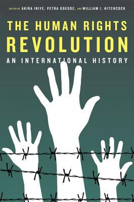Book The Human Rights Revolution: An International History (Reinterpreting History: How Historical Assessments Change over Time) free