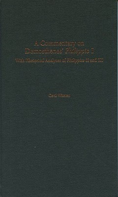 Book A Commentary on Demosthenes' Philippic I: With Rhetorical Analyses of Philippics II and III (Society for Classical Studies Texts & Commentaries) free