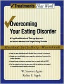 Book Overcoming Your Eating Disorder: A Cognitive-Behavioral Therapy Approach for Bulimia Nervosa and Binge-Eating Disorder, Guided Self Help Workbook (Treatments That Work) free