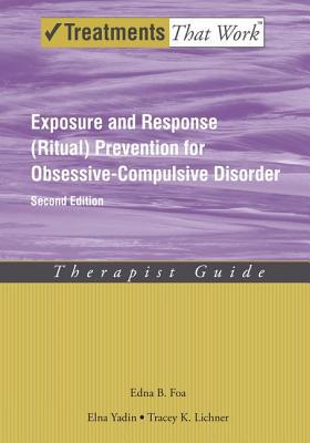 Book Exposure and Response (Ritual) Prevention for Obsessive-Compulsive Disorder: Therapist Guide (Treatments That Work) free