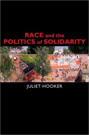 Book Race and the Politics of Solidarity (Transgressing Boundaries: Studies in Black Politics and Black Communities) free