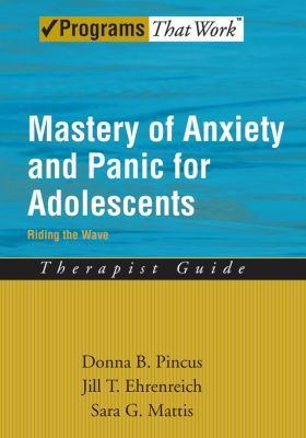 Book Mastery of Anxiety and Panic for Adolescents Riding the Wave, Therapist Guide (Treatments That Work) free