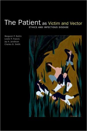 Book The Patient As Victim And Vector: Ethics and Infectious Disease free