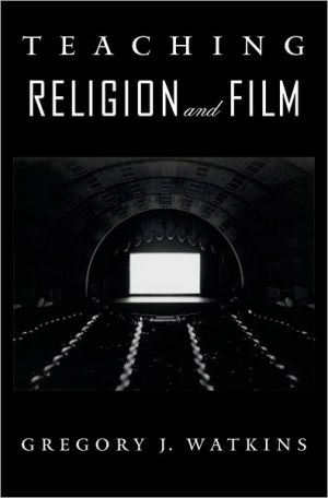 Book Teaching Religion and Film (An American Academy of Religion Book) free