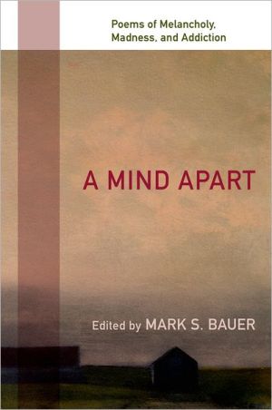 Book A Mind Apart: Poems of Melancholy, Madness, and Addiction free