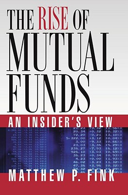 Book The Rise of Mutual Funds: An Insider's View free