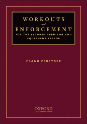 Book Workouts and Enforcement for the Secured Creditor and Equipment Lessor free