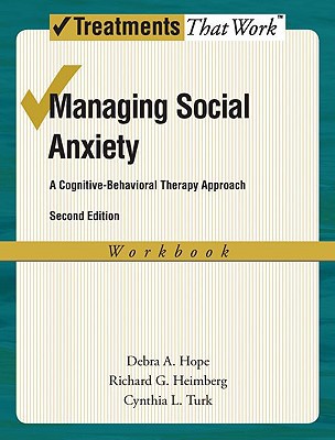 Book Managing Social Anxiety: A Cognitive-Behavioral Therapy Approach (Treatments That Work) free