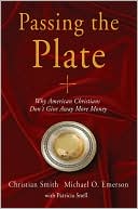 Book Passing the Plate: Why American Christians Don't Give Away More Money free