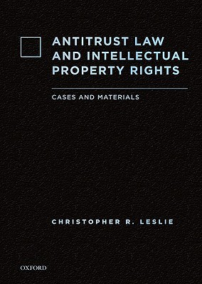 Book Antitrust Law and Intellectual Property Rights: Cases and Materials free