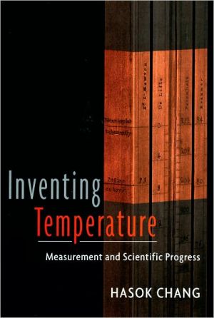Book Inventing Temperature: Measurement and Scientific Progress (Oxford Studies in the Philosophy of Science) (Oxford Studies in Philosophy of Science) free