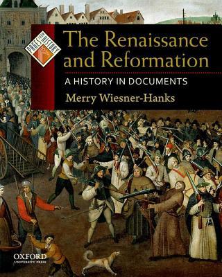 Book The Renaissance and Reformation: A History in Documents (Pages from History) free