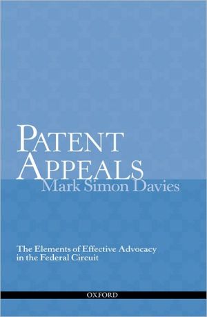 Book Patent Appeals: The Elements of Effective Advocacy in the Federal Circuit free