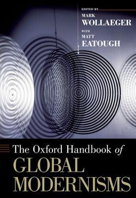Book The Oxford Handbook of Global Modernisms (Oxford Handbooks) free