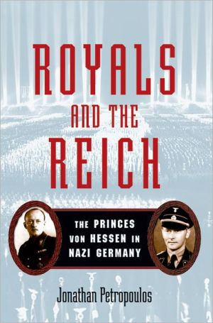 Book Royals and the Reich: The Princes von Hessen in Nazi Germany free