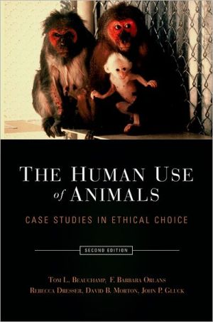 Book The Human Use of Animals: Case Studies in Ethical Choice free
