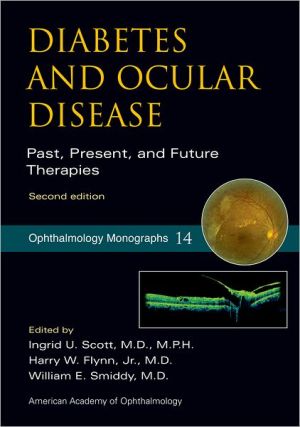 Book Diabetes and Ocular Disease: Past, Present, and Future Therapies (American Academy of Ophthalmology Monograph Series) free