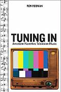 Book Tuning In: American Narrative Television Music (Oxford Music / Media) free