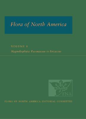 Book Flora of North America, Volume 8, Magnoliophyta: Paeoniaceae to Ericaceae free