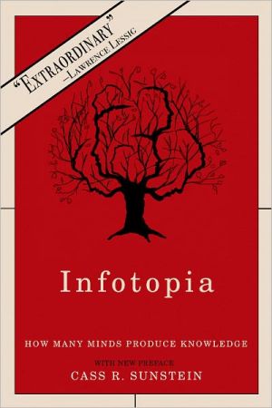 Book Infotopia: How Many Minds Produce Knowledge free