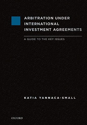 Book Arbitration Under International Investment Agreements: A Guide to the Key Issues free