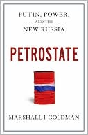 Book Petrostate: Putin, Power, and the New Russia free
