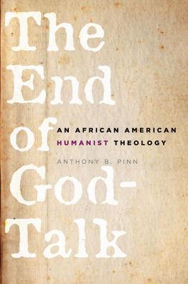 Book The End of God-Talk: An African American Humanist Theology free