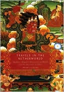 Book Travels in the Netherworld: Buddhist Popular Narratives of Death and the Afterlife in Tibet: Buddist Popular Narratives of Death and the Afterlife in Tibet free
