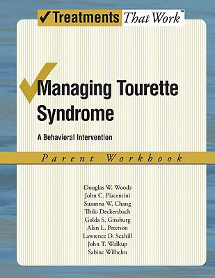 Book Managing Tourette Syndrome: A Behavioral Intervention Workbook, Parent Workbook (Treatments That Work) free