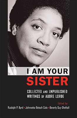 Book I Am Your Sister: Collected and Unpublished Writings of Audre Lorde (Transgressing Boundaries: Studies in Black Politics and Black Communities) free