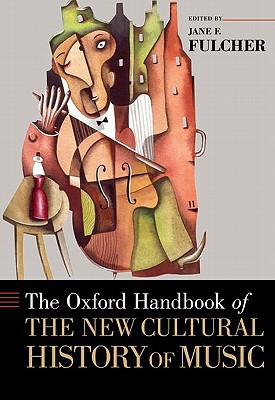 Book The Oxford Handbook of the New Cultural History of Music (Oxford Handbooks) free