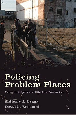 Book Policing Problem Places: Crime Hot Spots and Effective Prevention (Studies in Crime and Public Policy) free