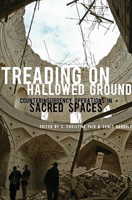 Book Treading on Hallowed Ground: Counterinsurgency Operations in Sacred Spaces free