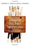 Book Despite the Best Intentions: How Racial Inequality Thrives in Good Schools (Transgressing Boundaries: Studies in Black Politics and Black Communities) free